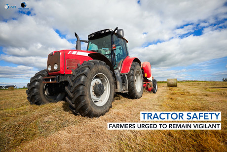 Tractor safety: farmers urged to remain vigilant